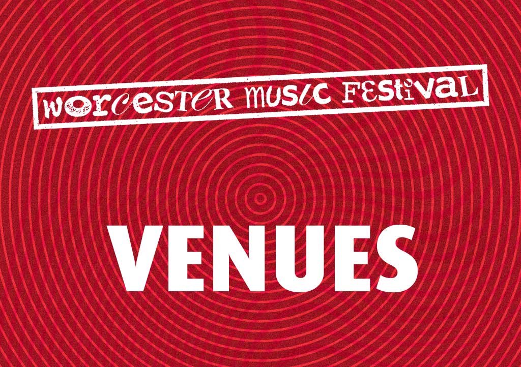 Worcester Music Festival 2024 Venues